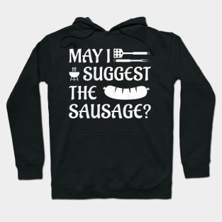 May I suggest the Sausage? Hoodie